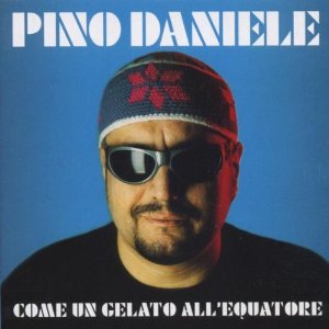 pino daniele come un gelato all'equatore fronte